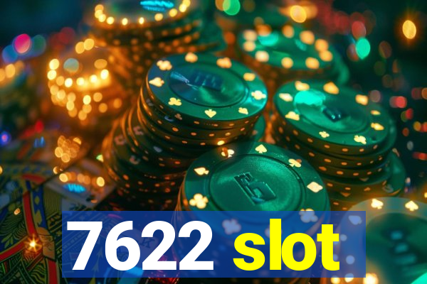7622 slot